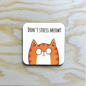 Stressed Cat Coaster / funny pun / cartoon cat