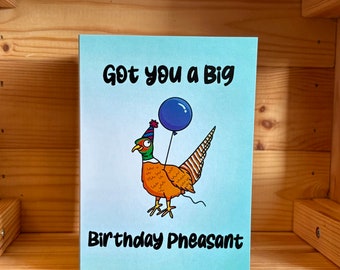 Birthday Pheasant Card / funny birthday card / pun card