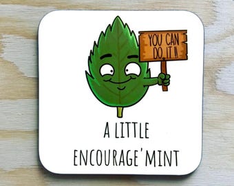 Encourage'mint Coaster: Funny Mint Leaf Pun, Good Luck Gift