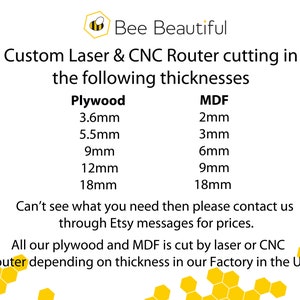 May include: A chart showing the different thicknesses of plywood and MDF that can be cut by laser or CNC router. The thicknesses are listed in millimeters. The chart is titled "Custom Laser & CNC Router cutting in the following thicknesses".