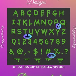 May include: Green dripping font machine embroidery design alphabet with uppercase letters, numbers, and symbols.  The design includes 7 sizes and multiple formats.  The text "Dripping font" is written in green below the alphabet.