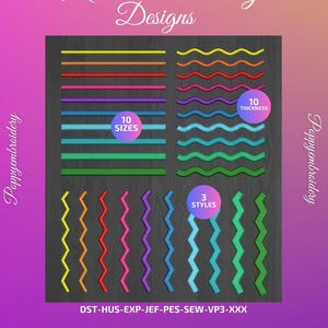 May include: A set of 10 embroidery designs featuring 3 different styles of lines: straight, wavy, and zig-zag. The designs are available in 10 different sizes and 10 different thicknesses. The designs are available in a variety of colors, including red, orange, yellow, green, blue, purple, and pink. The designs are perfect for adding a touch of color and style to your embroidery projects. DST-HUS-EXP-JEF-PES-SEW-VP3-XXX