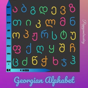 Puede incluir: Un gráfico colorido del alfabeto georgiano con letras de varios colores sobre un fondo negro. Las letras están delineadas en blanco y el gráfico incluye los formatos de archivo DST, HUS, EXP, JEF, PES, SEW, VP3, XXX y BX. El gráfico también incluye el texto "4 SIZES" y "Alfabeto georgiano".