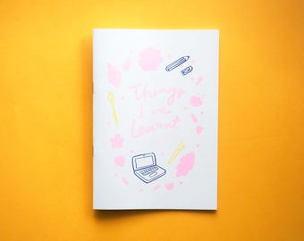 Things I've Learnt ( 3 Years at Art School) - Risograph Zine