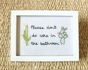 Please Don't Do Coke In The Bathroom - funny embroidery