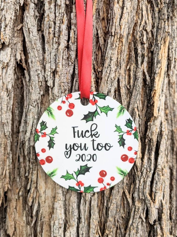 Fuck You Too 2020 Christmas Ornament Round Etsy