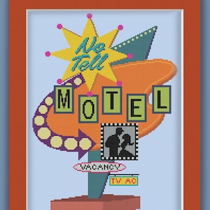 May include: Cross-stitch artwork of a retro motel sign. The sign features the words "No Tell Motel" in a vintage font, with a starburst and arrow design. The sign also includes a "Vacancy" and "TV AC" sign.