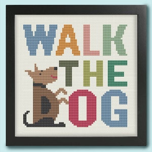 WALK THE DOG - Reminder Sign Modern Counted Cross Stitch Pattern - pdf instant download