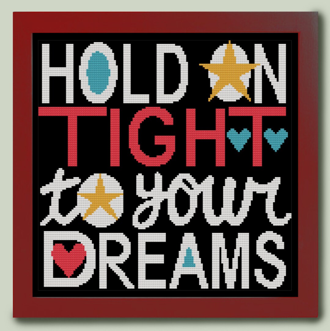 Hold on tight to your dreams modern counted cross stitch pattern