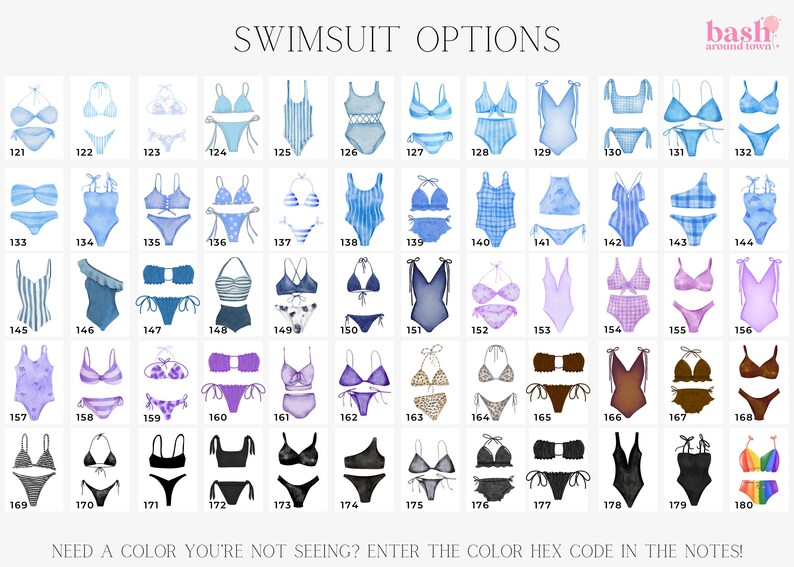 May include: A chart of 180 different swimsuit options, each with a unique design and color. The chart is numbered from 121 to 180. The text "SWIMSUIT OPTIONS" is at the top of the chart. The text "NEED A COLOR YOU'RE NOT SEEING? ENTER THE COLOR HEX CODE IN THE NOTES!" is at the bottom of the chart.