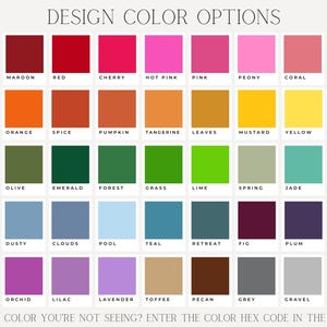 May include: A chart of color options with 36 different color swatches. Each color swatch is labeled with a name, such as white, maroon, red, cherry, hot pink, pink, peony, coral, light pink, mauve, orange, spice, pumpkin, tangerine, leaves, mustard, yellow, canary, hunter, olive, emerald, forest, grass, lime, spring, jade, navy, royal, dusty, clouds, pool, teal, retreat, fig, plum, eggplant, grape, orchid, lilac, lavender, toffee, pecan, grey, gravel, and black.