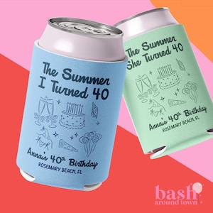 The Summer I Turned Forty 40th Birthday Can Cooler, 30th Birthday Gift For Her, 50 Custom Beach Birthday Party Favors, Reusable Can Holders