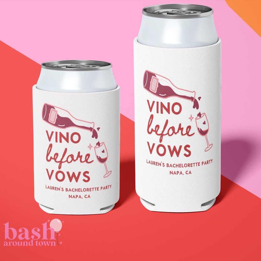 Personalized Vino Before Vows Bachelorette Can Cooler | Vineyard Winery ...