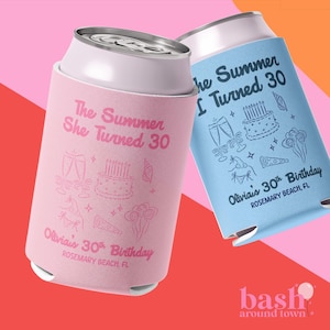 The Summer I Turned Thirty 30th Birthday Can Cooler, 40th Birthday Gift For Her, Custom Beach Birthday Party Favors, Reusable Can Holders