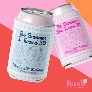 The Summer I Turned Thirty 30th Birthday Can Cooler, 40th Birthday Gift For Her, Custom Beach Birthday Party Favors, Reusable Can Holders