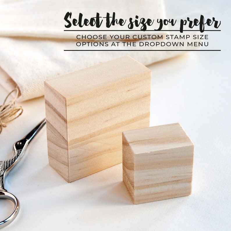 May include: Two wooden blocks, one larger than the other, on a white surface. The text "Select the size you prefer" is above the blocks. The text "CHOOSE YOUR CUSTOM STAMP SIZE OPTIONS AT THE DROPDOWN MENU" is below the blocks.
