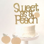 Sweet As A Peach Cake Topper Just Peachy Party Decor Georgia Etsy