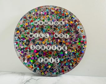 Momtok will not survive this, SLOMW Quote Coaster, Mormon wives Gift, Secret Lives gift