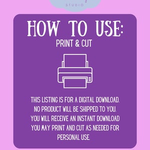 Op de afbeelding: Paarse digitale downloadinstructies met de tekst "HOW TO USE: PRINT & CUT". Onder de tekst staat een witte omtrek van een printer. De tekst onder de printer luidt "THIS LISTING IS FOR A DIGITAL DOWNLOAD. NO PRODUCT WILL BE SHIPPED TO YOU. YOU WILL RECEIVE AN INSTANT DOWNLOAD YOU MAY PRINT AND CUT AS NEEDED FOR PERSONAL USE."