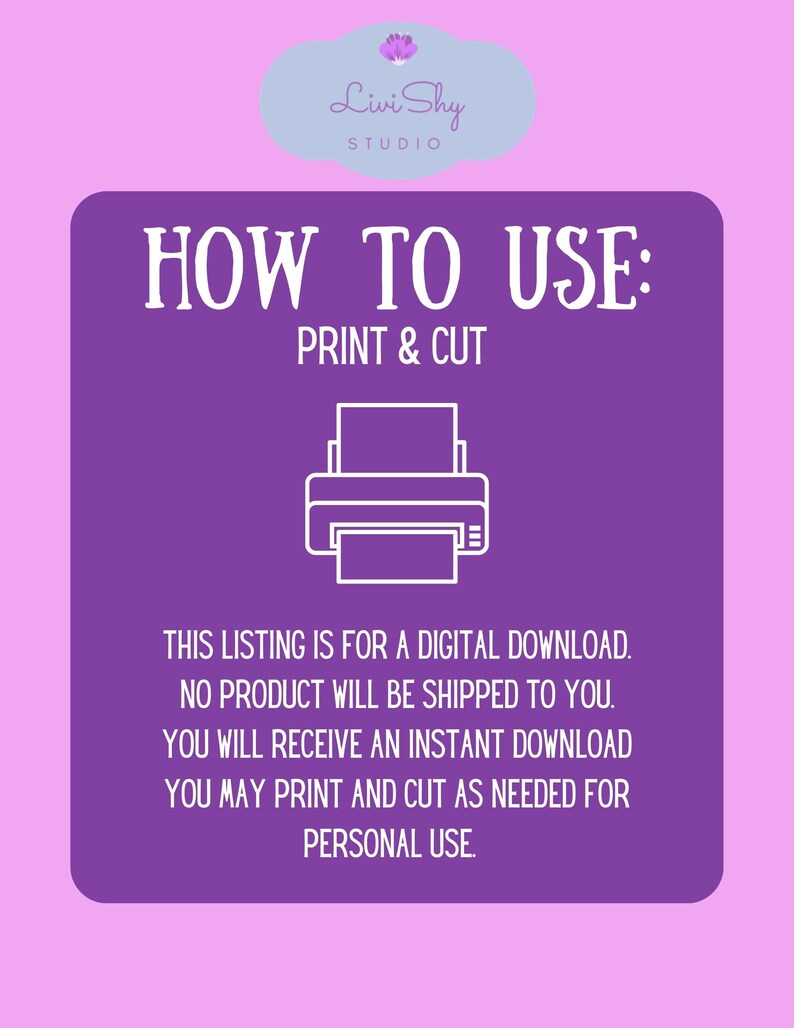 Op de afbeelding: Paarse digitale downloadinstructies met de tekst "HOW TO USE: PRINT & CUT". Onder de tekst staat een witte omtrek van een printer. De tekst onder de printer luidt "THIS LISTING IS FOR A DIGITAL DOWNLOAD. NO PRODUCT WILL BE SHIPPED TO YOU. YOU WILL RECEIVE AN INSTANT DOWNLOAD YOU MAY PRINT AND CUT AS NEEDED FOR PERSONAL USE."