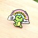 I Don't Froggin' Care Enamel Pin // Frog, Froggy, Cute, Kawaii, Nature, Outdoors, Froggo, Mini Pin, Animal, Funny