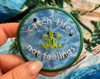 Catch Files Not Feelings Embroidered Patch
