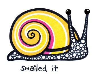 Snailed It Print - Wall Art - Home Decor - Congratulations Gift - Funny Gift - House Warming - Accomplishment - Kid's Room - Office Art