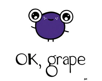 Ok Grape Print - Fruit Art - Home Decor - Cute - Funny Art - Nursery - Baby Shower - Pun Decor - Office Art - Kid's Room