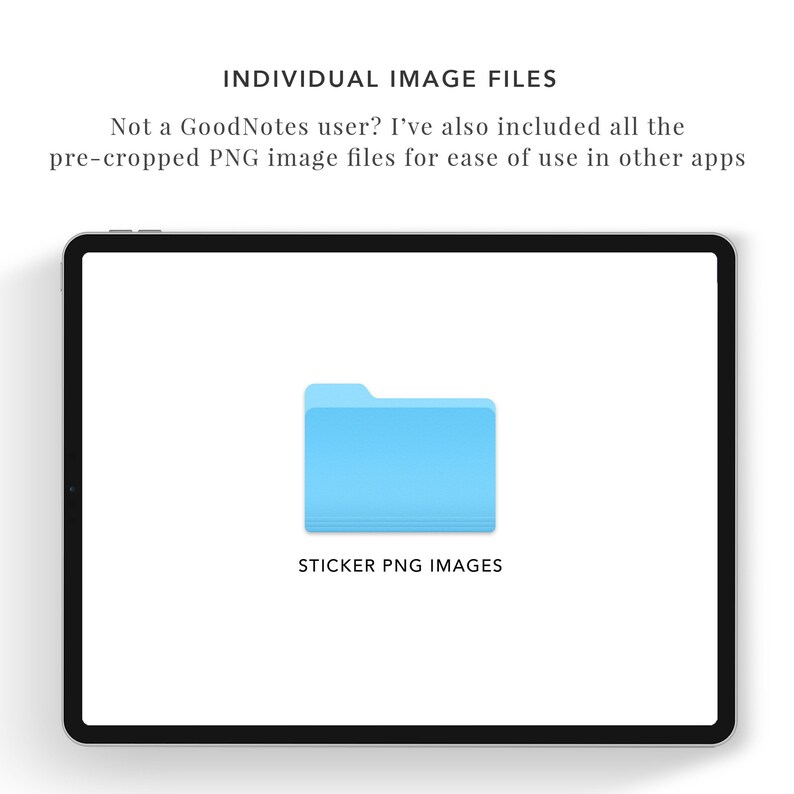 Pu&ograve; includere: Uno screenshot dello schermo di un tablet che mostra un'icona di cartella blu con il testo "STICKER PNG IMAGES" sotto. Il testo sopra l'icona della cartella dice "INDIVIDUAL IMAGE FILES Not a GoodNotes user? I've also included all the pre-cropped PNG image files for ease of use in other apps."