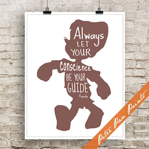 May include: A white poster with a brown silhouette of Pinocchio, featuring the quote "Always let your conscience be your guide" in white text. The quote is attributed to Pinocchio. The poster is held by two black clips.