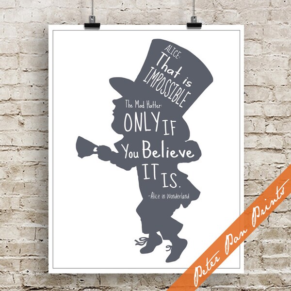 That is Impossible, Only if You Believe it is - Alice in Wonderland Inspired Art Print (Unframed) (featured River Rock) Mad Hatter Quote