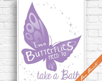 Even Butterflies Need To Take a Bath Butterfly Bath Inspired Art Print Unframed (Featured in Violet) Butterfly Bathroom Decor