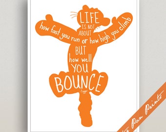 Life is about How Well You Bounce Unframed Art Print Winnie the Pooh Tigger inspired Poster (featured in Carrot ) Inspirational Kids Quote