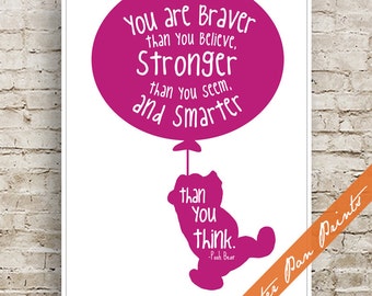 Winnie the Pooh Nursery Print, Braver Stronger Quote (Unframed)