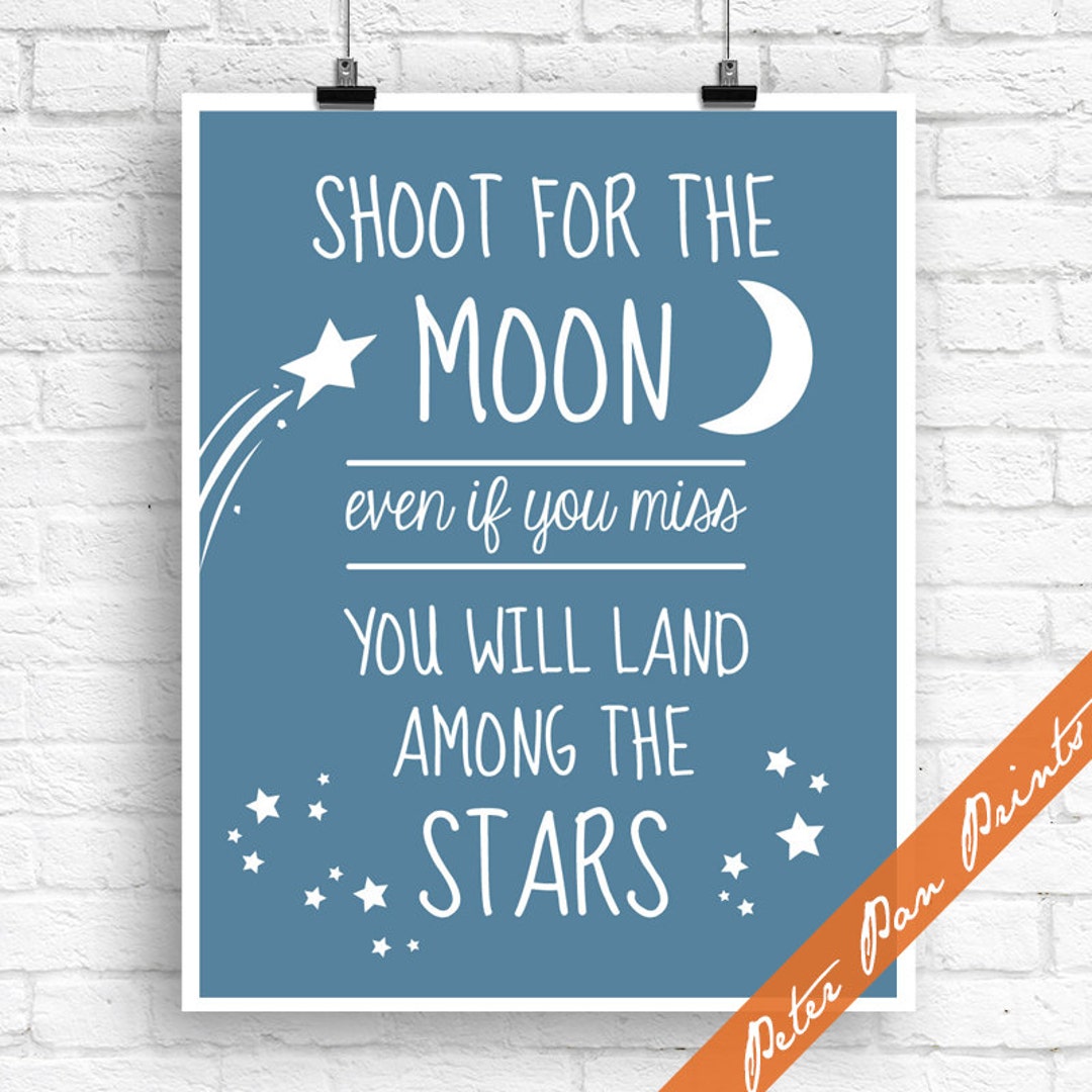 Shoot for the Moon Even If You Miss You Will Land Among the Stars Art Print unframed blue Jeans