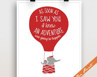As Soon As I Saw You I Knew an Adventure Was Going to Happen Print – Hot Air Balloon Nursery Wall Art, Kids Quote Art, Custom Size & Colors