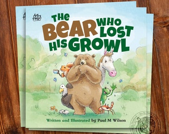 The Bear Who Lost His Growl, Rhyming Children's Picture Book Featuring Squirrels, Chickens, Horses, Frogs, and an Eagle!