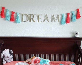 Dream Banner - Dream Garland - Tassel Garland - Tassel Banner - Dream Tassel Banner - Dream Tassel Garland - Word Garland - Nursery Banner