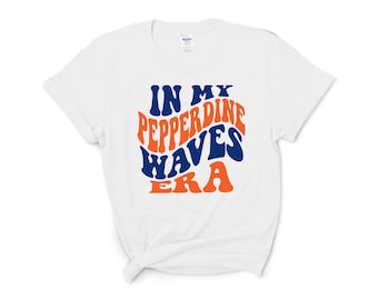 Pepperdine Shirt Pepperdine University Shirt Pepperdine Waves Shirt In My Pepperdine Era Pepperdine Tee Pepperdine T-Shirt Ayo Waves Shirt