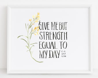 Give Me But Strength - Charles Spurgeon Quote - Christian - Wall Decor - Giclee Watercolor Print