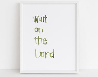 Wait On the Lord - Watercolor Print