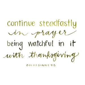 Continue Steadfastly in Prayer Colossians 4:2 Scripture Wall Art image 3