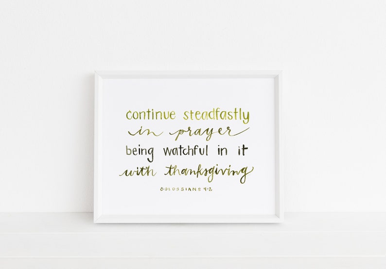 Continue Steadfastly in Prayer Colossians 4:2 Scripture Wall Art image 4