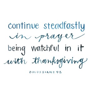 Continue Steadfastly in Prayer Colossians 4:2 Scripture Wall Art image 5