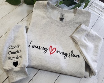 I Wear My Heart On My Sleeve Embroidered Sweatshirt, Hoodie, Gift for Mom, Custom Mama Sweatshirt with Children Name on Sleeve,