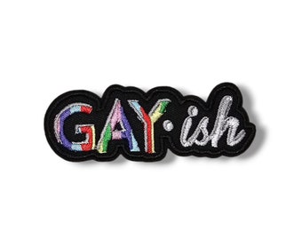 Embroidered fabric patch, Gay, Gay ish, rainbow, iron application, glue, crafts, Badge