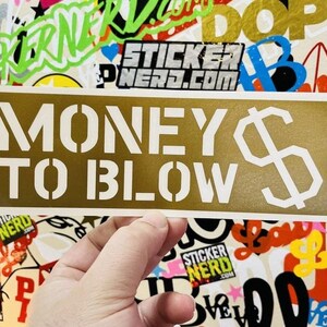 Money To Blow Sticker - Funny Vinyl Window Stickers - Transfer Car Decals - Jdm Kdm European Style Stickers - Free Shipping