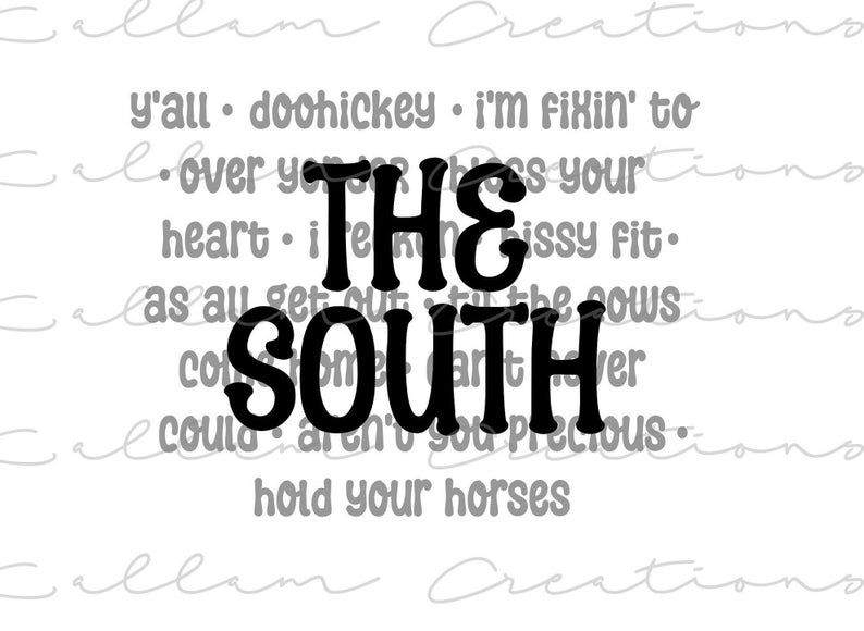 The South Sayings PNG Southern Sayings Southernisms PNG Etsy