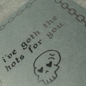 I've Goth The Hots For You Letterpress Greeting Card image 3
