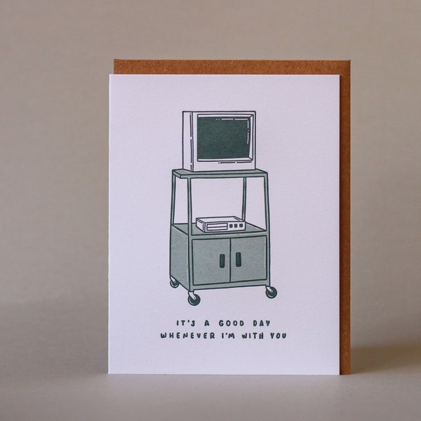 It's A Good Day Whenever I'm With You Letterpress Greeting Card
